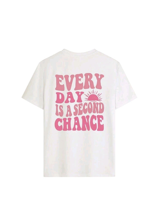 White Every Day Is A Second Chance T-Shirt